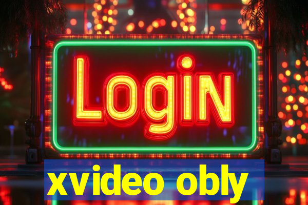 xvideo obly